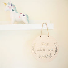 Load image into Gallery viewer, You Are So Loved Wooden Wall Hanging For Nursery Bedroom Playroom Decor 